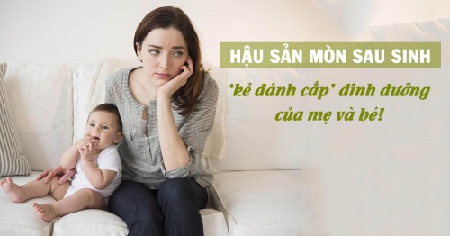 HẬU SẢN SAU SINH VÀ PHƯƠNG PHÁP TRỊ BỆNH